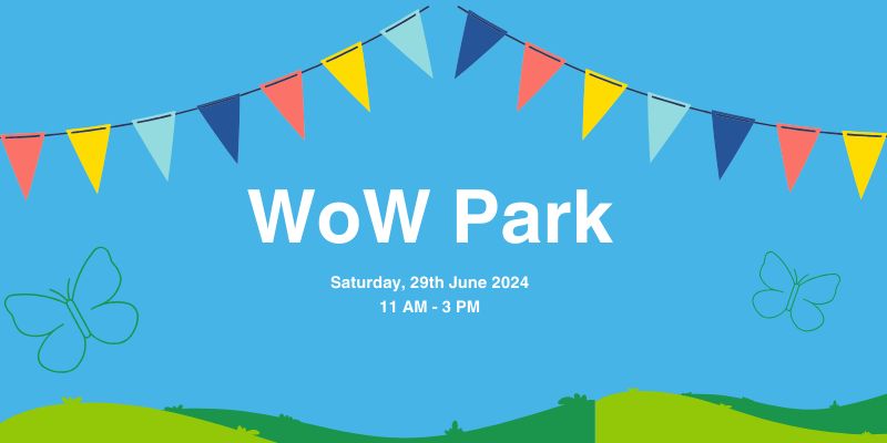 A graphic of bunting and a park with blue sky. text says: WoW park, Sat 29 June, 11am to 3pm